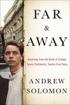 Far & Away: Places on the Brink of Change: Seven Continents, Twenty-Five Years