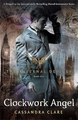 Clockwork Angel (The Infernal Devices #1)