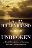 Unbroken: A World War II Story of Survival, Resilience, and Redemption