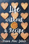 Life Without a Recipe