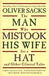 The Man Who Mistook His Wife for a Hat and Other Clinical Tales