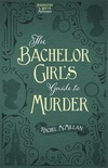 The Bachelor Girl's Guide to Murder (Herringford and Watts Mysteries #1)