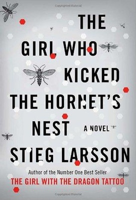 The Girl Who Kicked the Hornet's Nest (Millennium Trilogy #3)